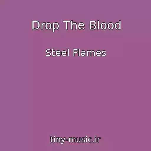 کاور آهنگ Drop The Blood از Steel Flames