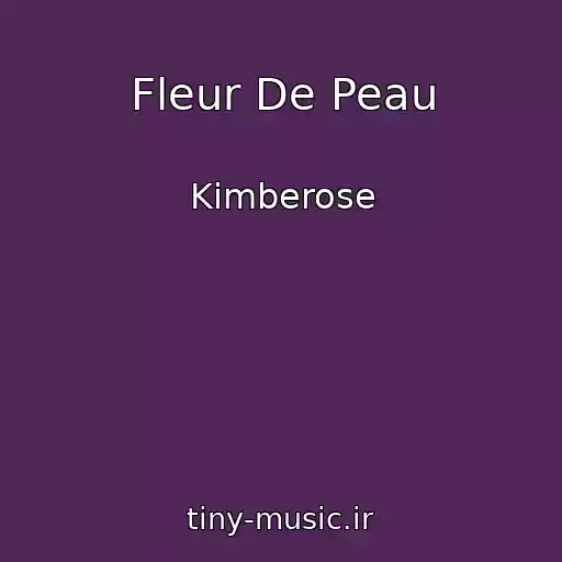 کاور آهنگ Fleur De Peau از Kimberose