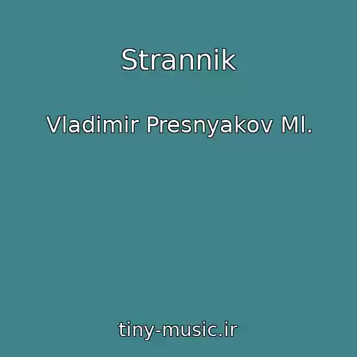 کاور آهنگ Strannik از Vladimir Presnyakov Ml.