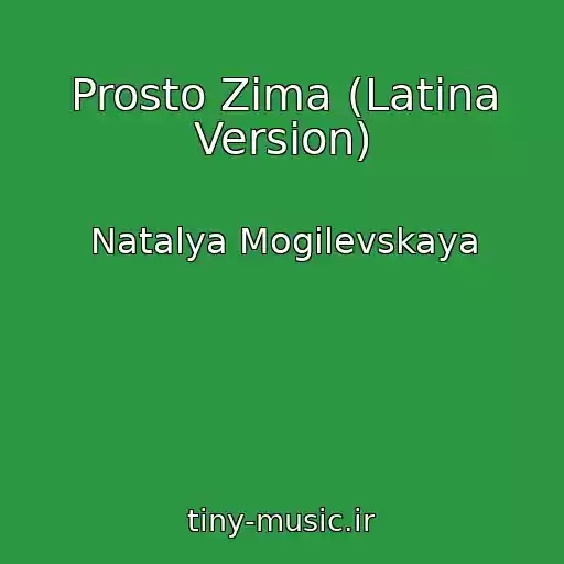 کاور آهنگ Prosto Zima (Latina Version) از Natalya Mogilevskaya