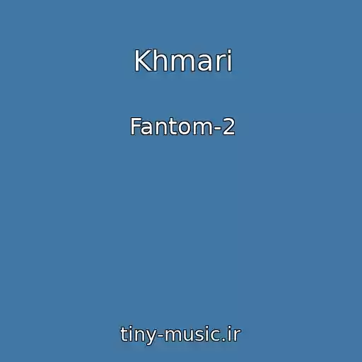 کاور آهنگ Khmari از Fantom-2