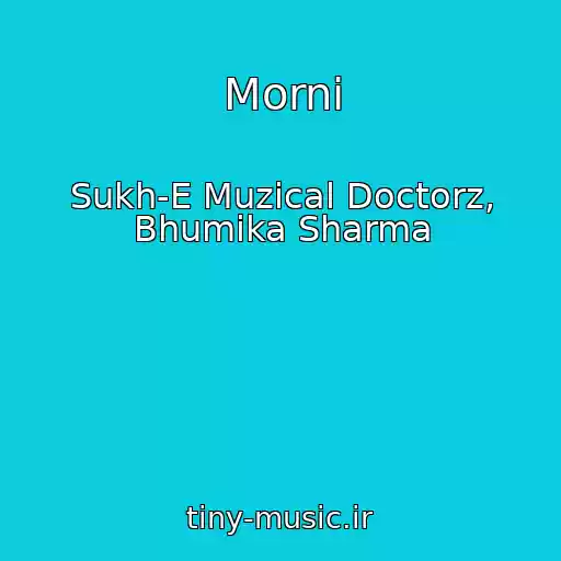 کاور آهنگ Morni از Sukh-E Muzical Doctorz, Bhumika Sharma
