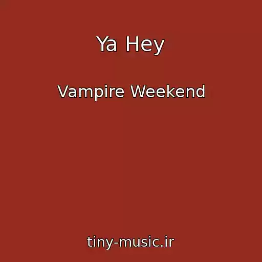 کاور آهنگ Ya Hey از Vampire Weekend