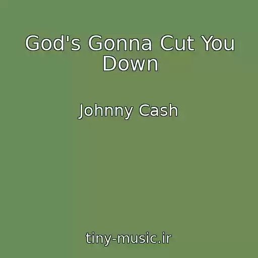 کاور آهنگ God's Gonna Cut You Down از Johnny Cash