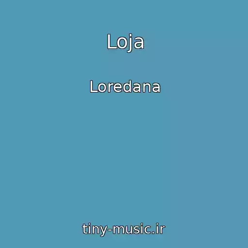 کاور آهنگ Loja از Loredana