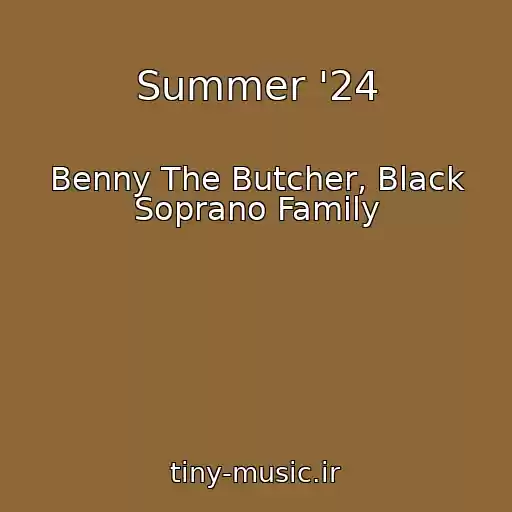 کاور آهنگ Summer '24 از Benny The Butcher, Black Soprano Family