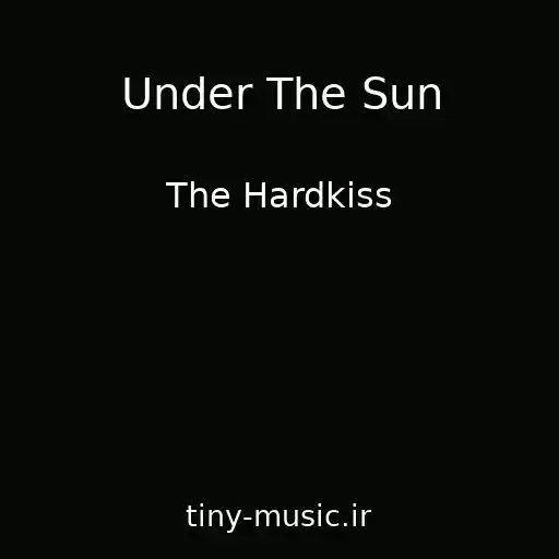 کاور آهنگ Under The Sun از The Hardkiss