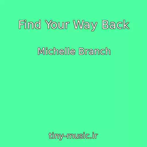 کاور آهنگ Find Your Way Back از Michelle Branch