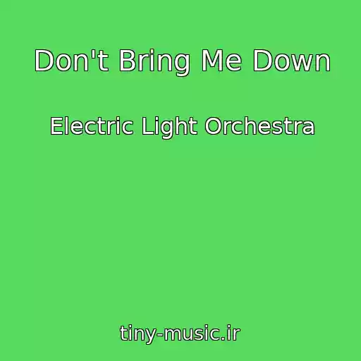 کاور آهنگ Don't Bring Me Down از Electric Light Orchestra