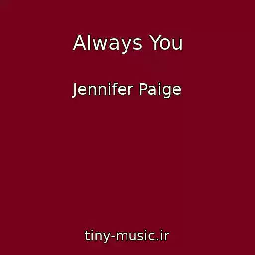 کاور آهنگ Always You از Jennifer Paige
