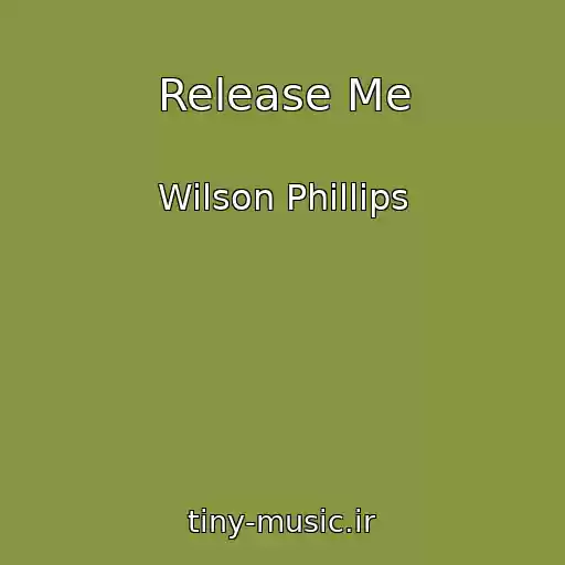 کاور آهنگ Release Me از Wilson Phillips