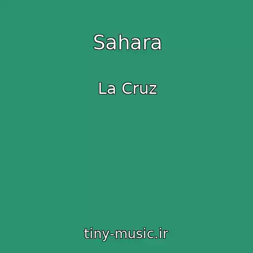 کاور آهنگ Sahara از La Cruz