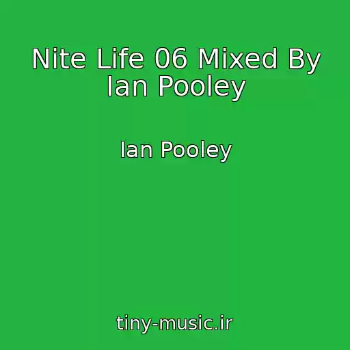 کاور آهنگ Nite Life 06 Mixed By Ian Pooley از Ian Pooley