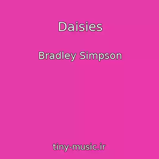 کاور آهنگ Daisies از Bradley Simpson