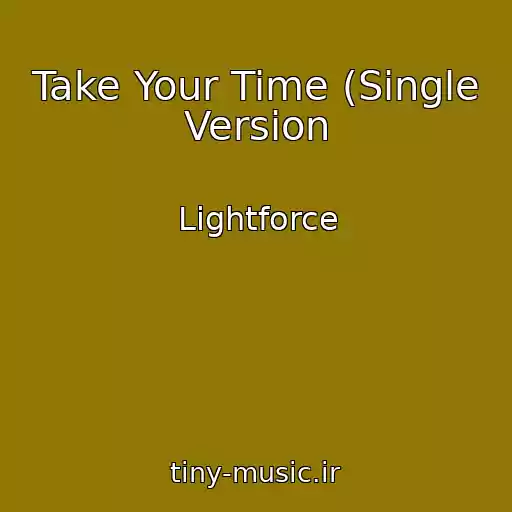 کاور آهنگ Take Your Time (Single Version از Lightforce
