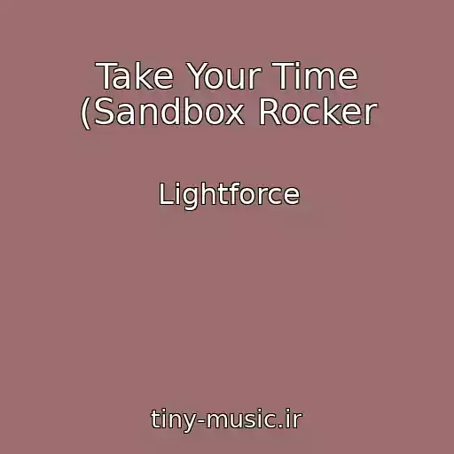 کاور آهنگ Take Your Time (Sandbox Rocker از Lightforce