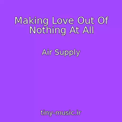 کاور آهنگ Making Love Out Of Nothing At All از Air Supply