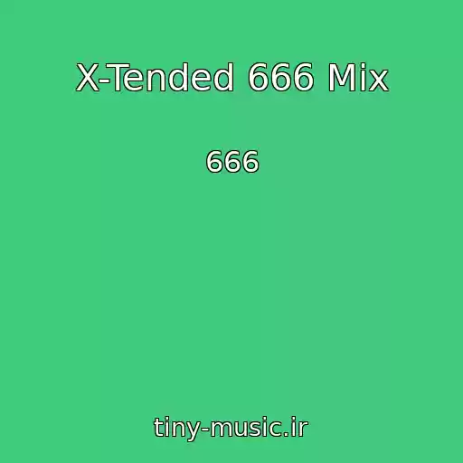 کاور آهنگ X-Tended 666 Mix از 666