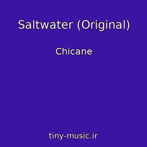 کاور آهنگ Saltwater (Original) از Chicane