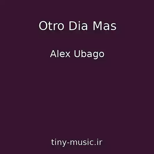 کاور آهنگ Otro Dia Mas از Alex Ubago