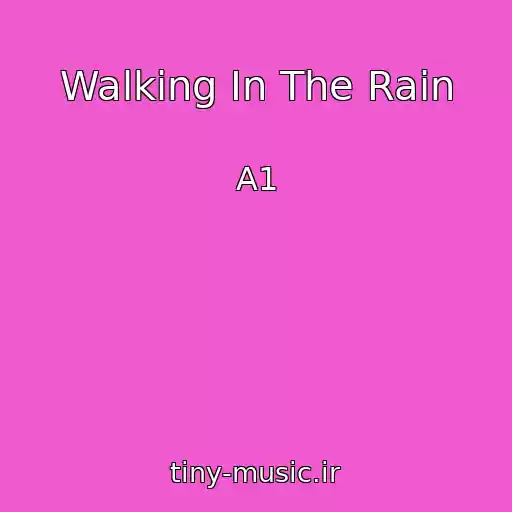 کاور آهنگ Walking In The Rain از A1