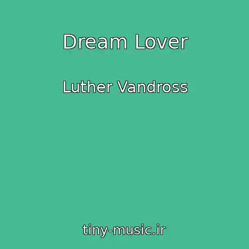 کاور آهنگ Dream Lover از Luther Vandross