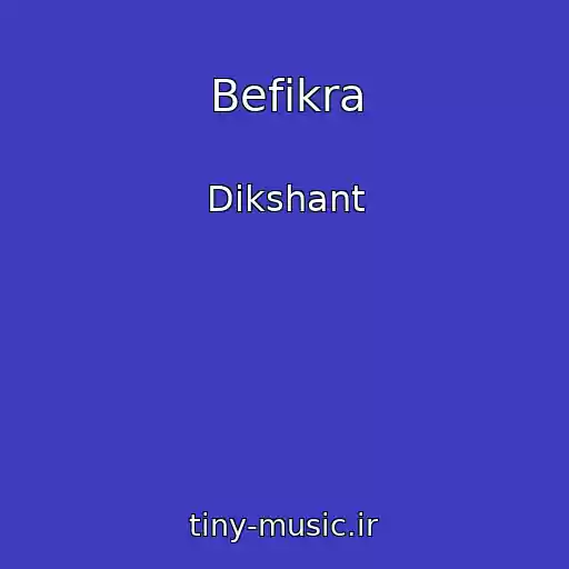کاور آهنگ Befikra از Dikshant