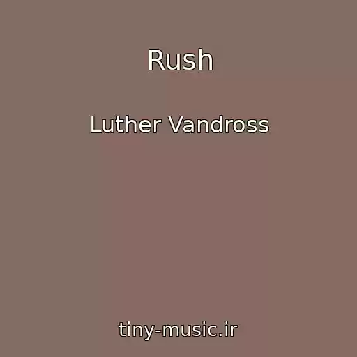 کاور آهنگ Rush از Luther Vandross