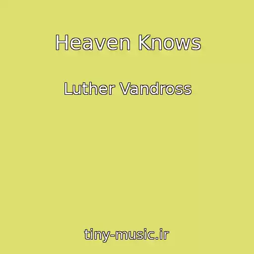 کاور آهنگ Heaven Knows از Luther Vandross
