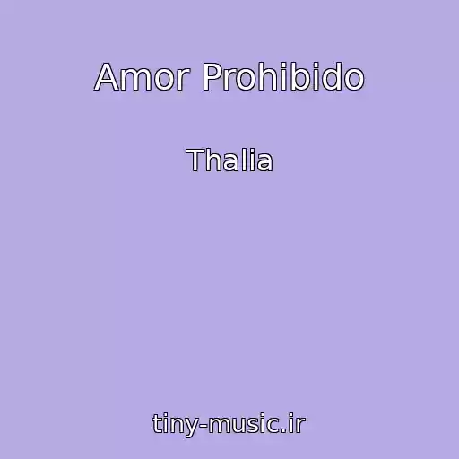 کاور آهنگ Amor Prohibido از Thalia