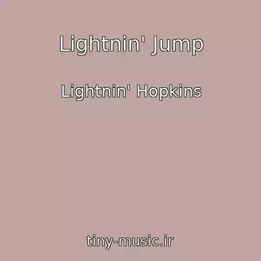 کاور آهنگ Lightnin' Jump از Lightnin' Hopkins