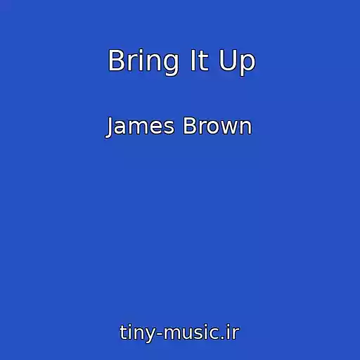 کاور آهنگ Bring It Up از James Brown