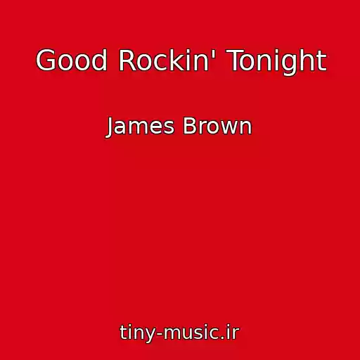 کاور آهنگ Good Rockin' Tonight از James Brown