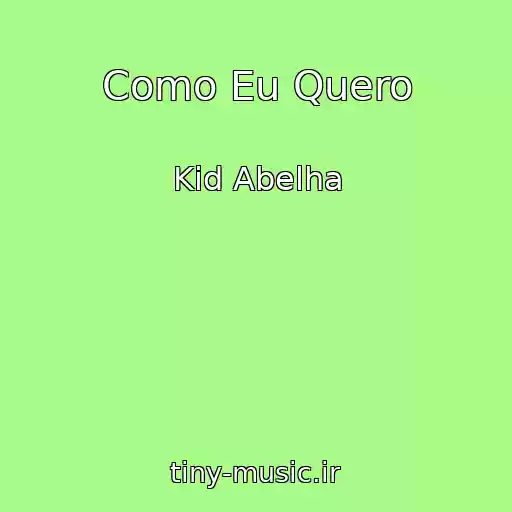 کاور آهنگ Como Eu Quero از Kid Abelha