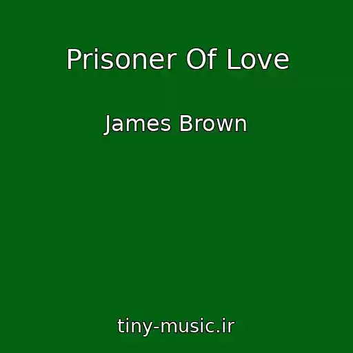 کاور آهنگ Prisoner Of Love از James Brown