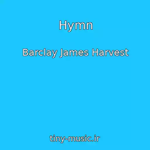 کاور آهنگ Hymn از Barclay James Harvest