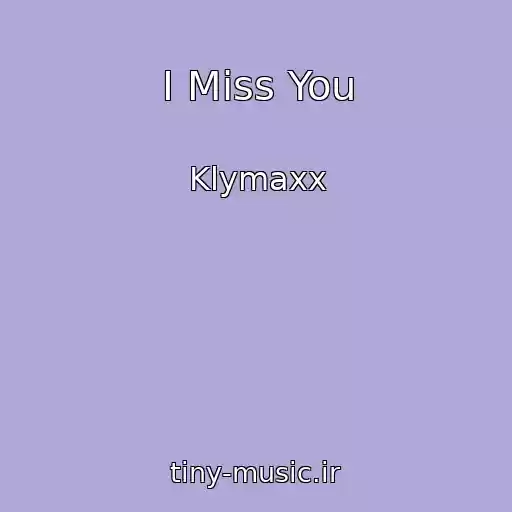 کاور آهنگ I Miss You از Klymaxx