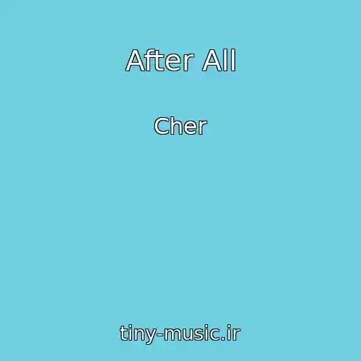کاور آهنگ After All از Cher