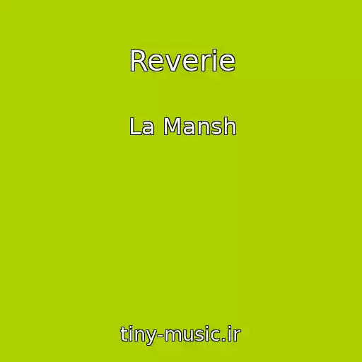 کاور آهنگ Reverie از La Mansh