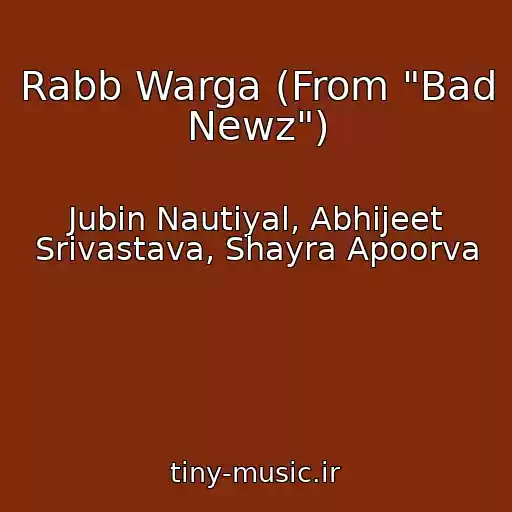 کاور آهنگ Rabb Warga (From "Bad Newz") از Jubin Nautiyal, Abhijeet Srivastava, Shayra Apoorva