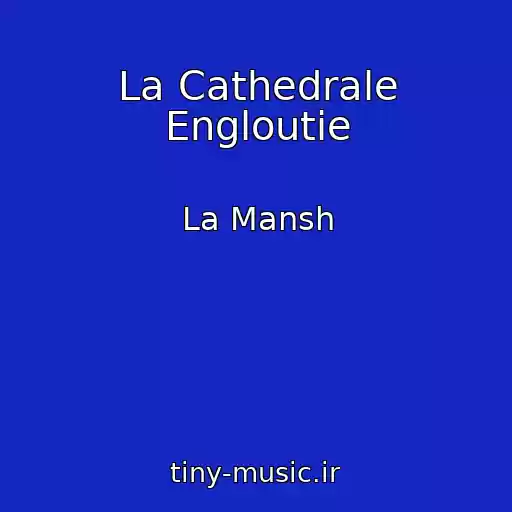 کاور آهنگ La Cathedrale Engloutie از La Mansh