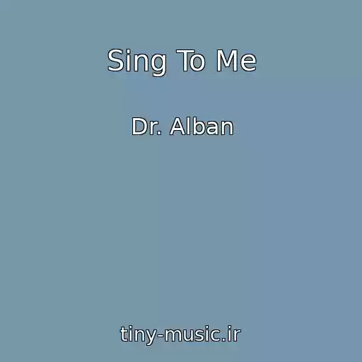 کاور آهنگ Sing To Me از Dr. Alban
