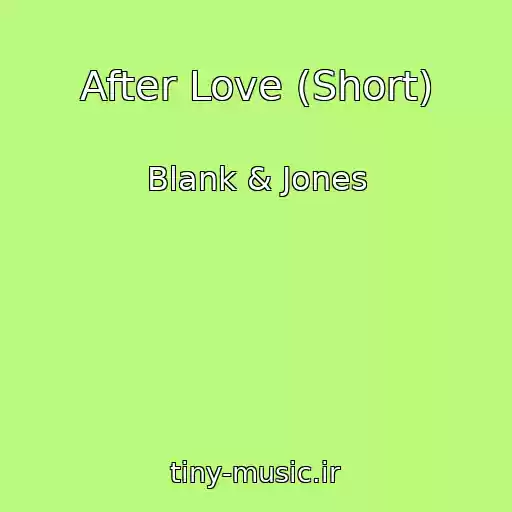 کاور آهنگ After Love (Short) از Blank & Jones