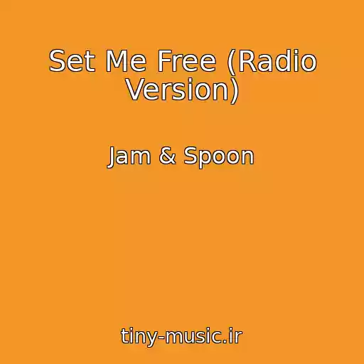کاور آهنگ Set Me Free (Radio Version) از Jam & Spoon