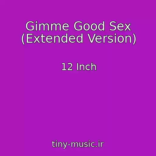 کاور آهنگ Gimme Good Sex (Extended Version) از 12 Inch