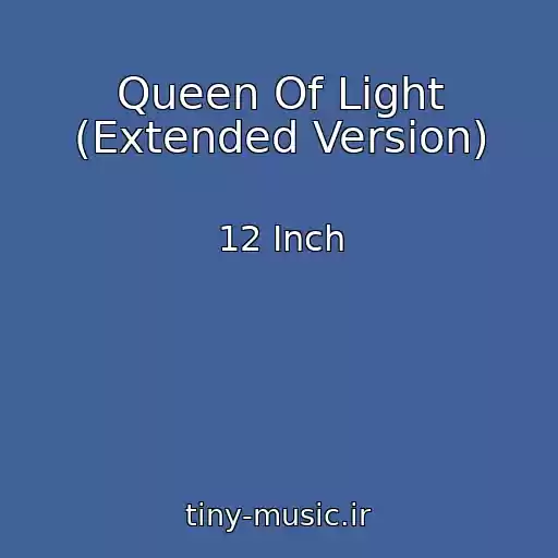 کاور آهنگ Queen Of Light (Extended Version) از 12 Inch
