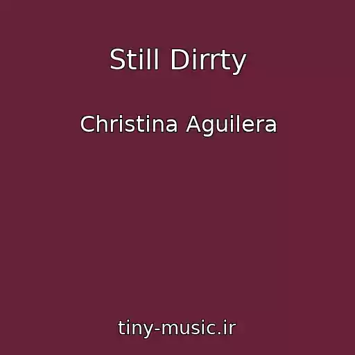کاور آهنگ Still Dirrty از Christina Aguilera
