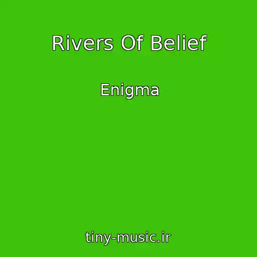 کاور آهنگ Rivers Of Belief از Enigma