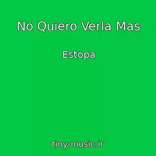 کاور آهنگ No Quiero Verla Mas از Estopa