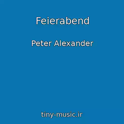 کاور آهنگ Feierabend از Peter Alexander